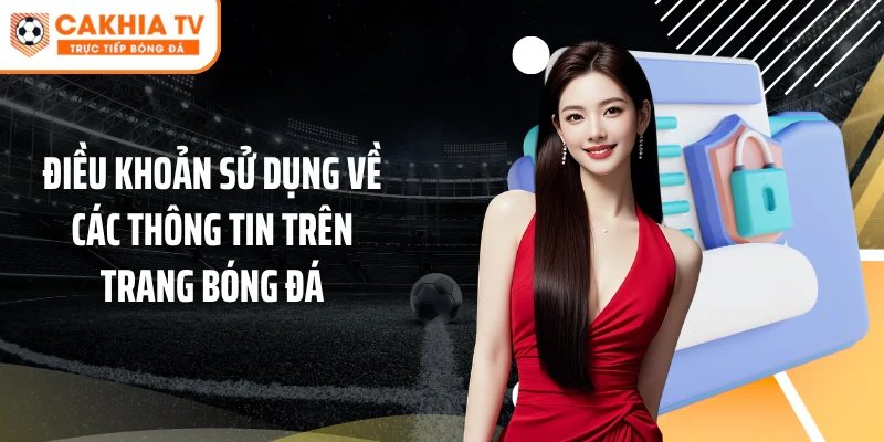 Điều khoản sử dụng về các thông tin trên trang bóng đá